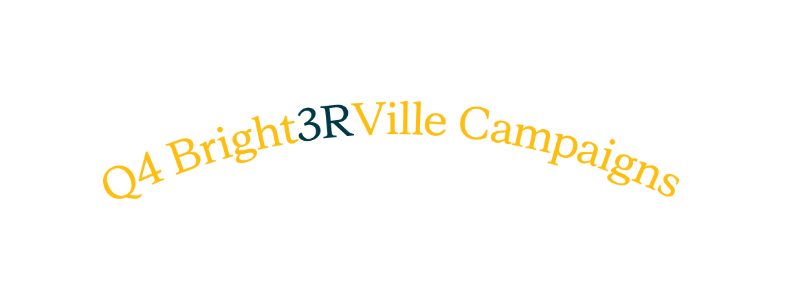 Q4 Bright3RVille Campaigns