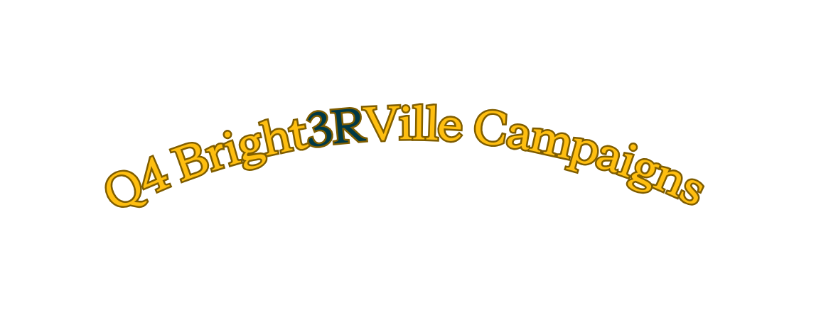 Q4 Bright3RVille Campaigns